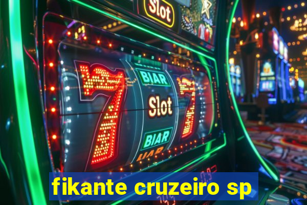 fikante cruzeiro sp