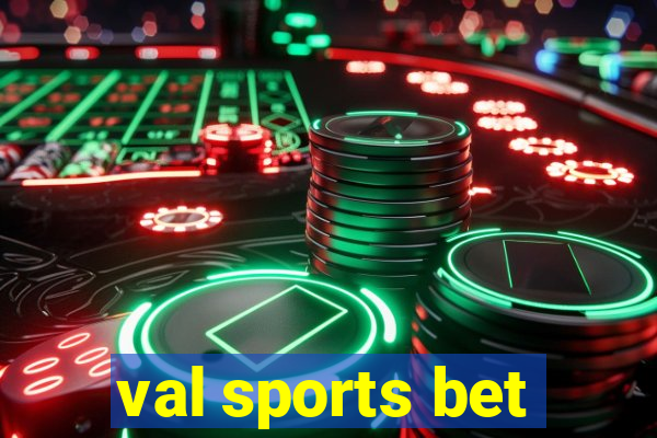 val sports bet