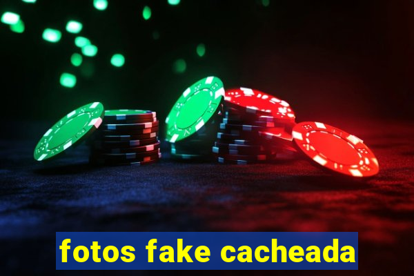 fotos fake cacheada