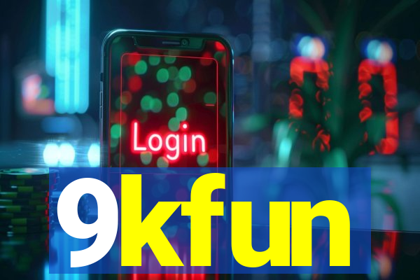 9kfun