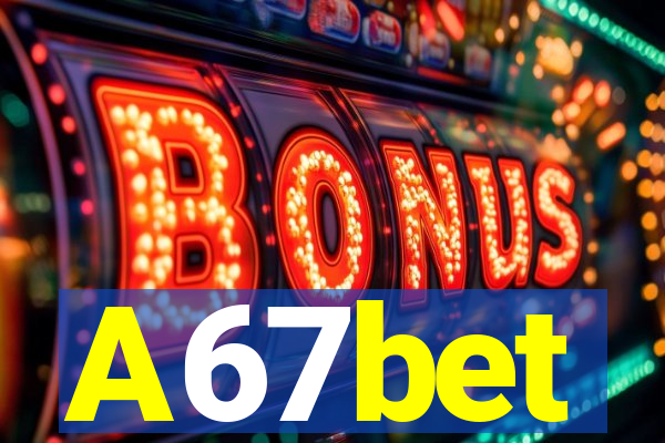 A67bet