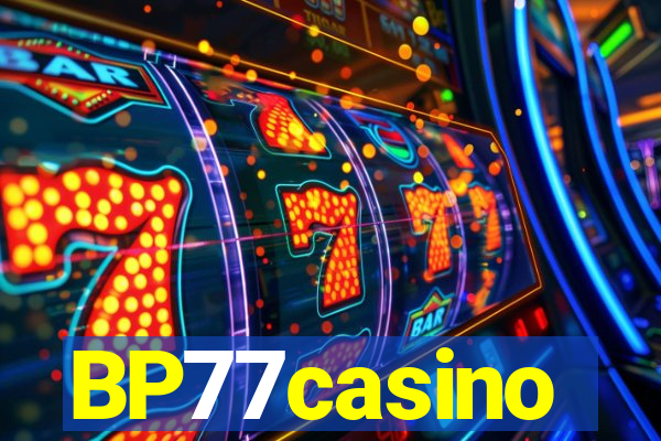 BP77casino