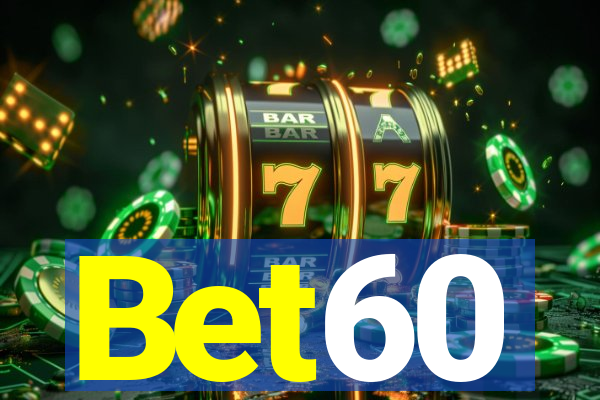 Bet60