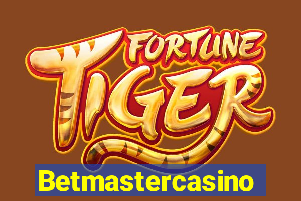 Betmastercasino