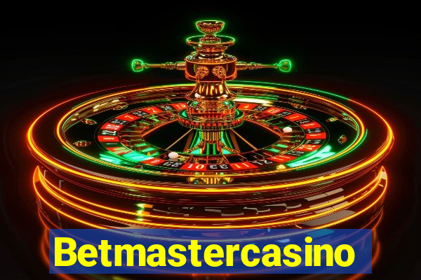 Betmastercasino