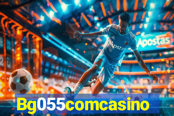 Bg055comcasino