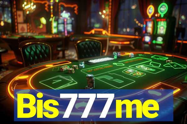 Bis777me