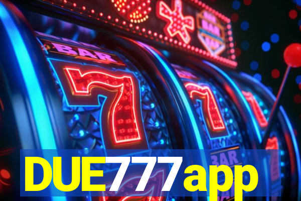 DUE777app