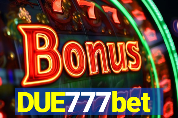 DUE777bet