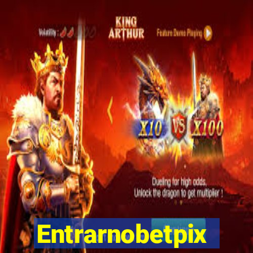 Entrarnobetpix