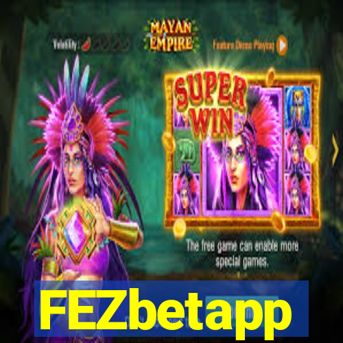 FEZbetapp