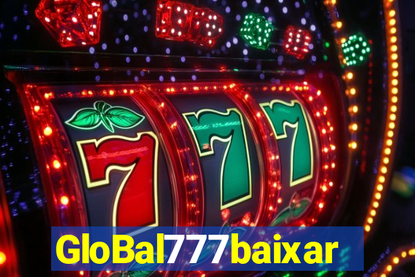 GloBal777baixar