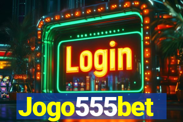 Jogo555bet