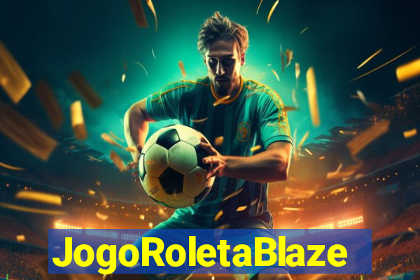 JogoRoletaBlaze