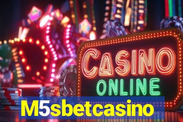 M5sbetcasino