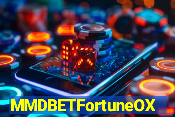 MMDBETFortuneOX