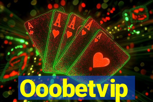 Ooobetvip