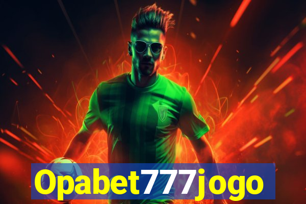 Opabet777jogo