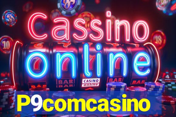 P9comcasino