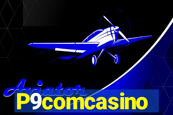 P9comcasino