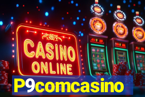 P9comcasino