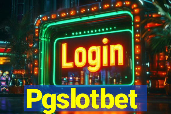 Pgslotbet