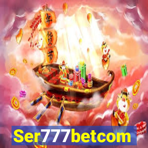 Ser777betcom