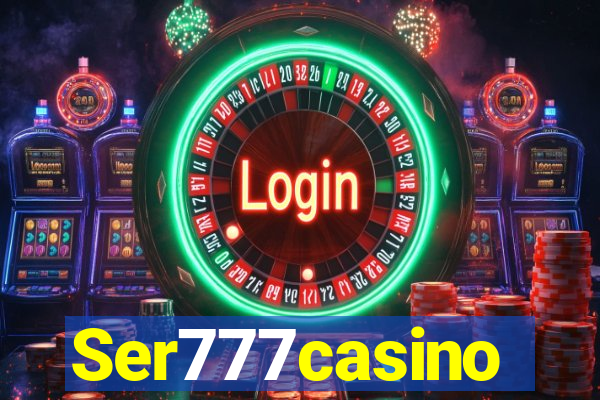 Ser777casino