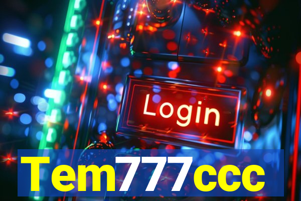 Tem777ccc