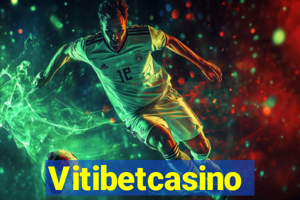 Vitibetcasino