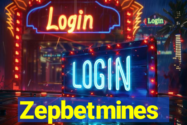 Zepbetmines