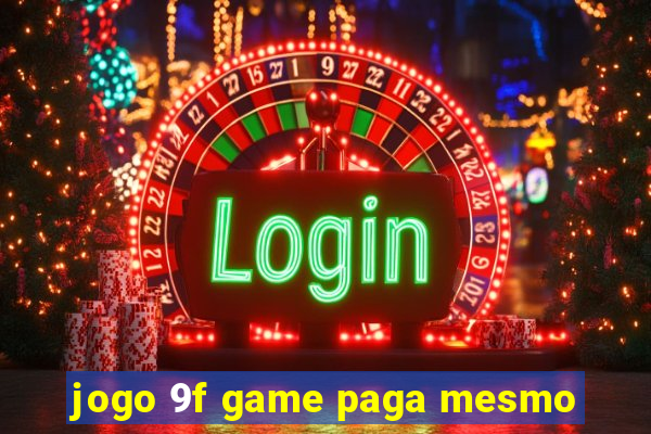 jogo 9f game paga mesmo