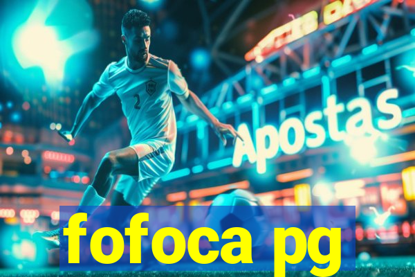 fofoca pg