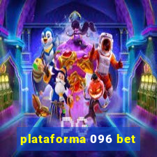 plataforma 096 bet