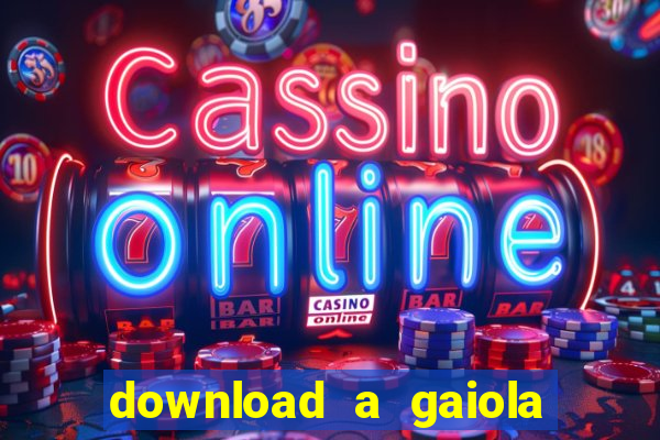 download a gaiola das loucas (1996 dublado)