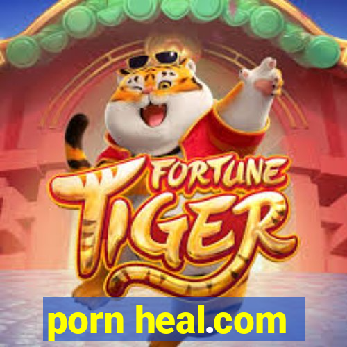 porn heal.com