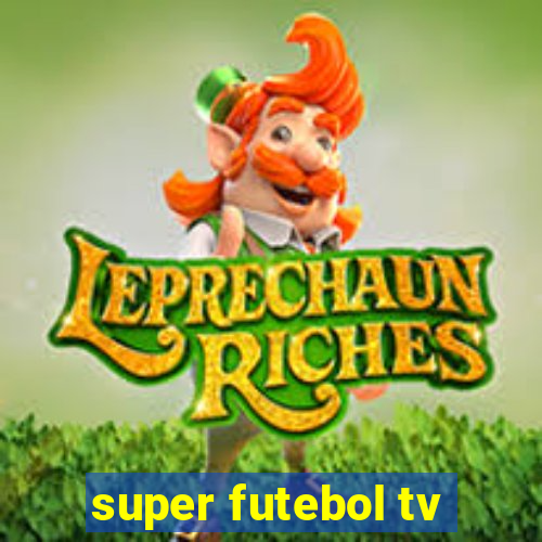 super futebol tv