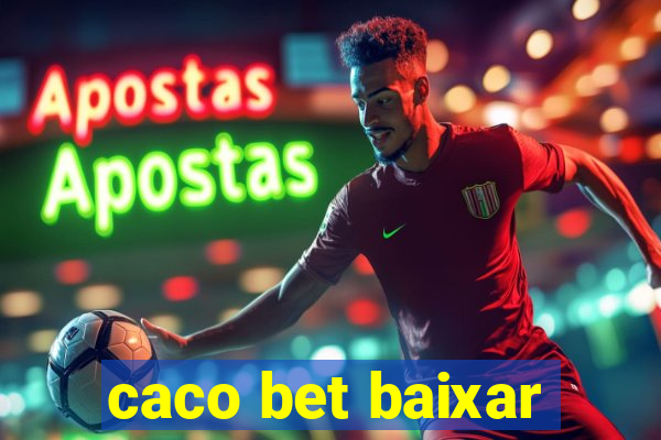 caco bet baixar