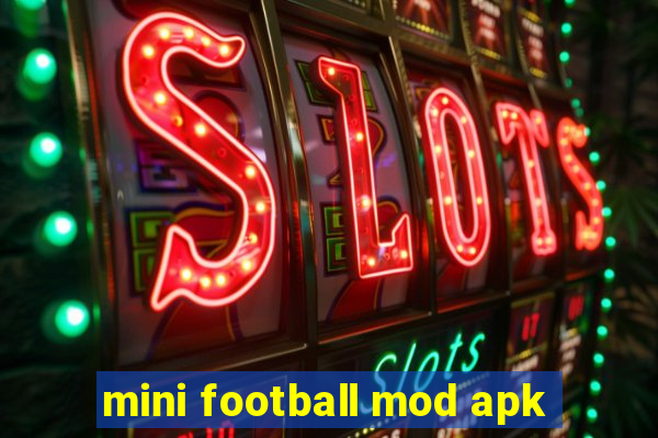 mini football mod apk