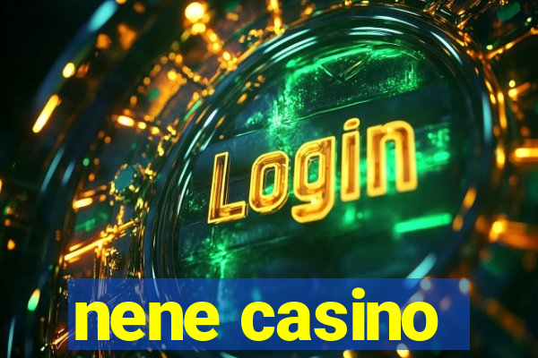 nene casino