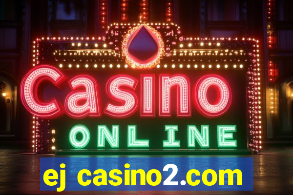 ej casino2.com