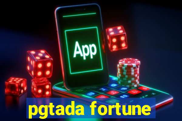 pgtada fortune