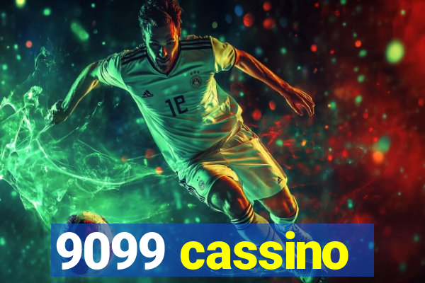 9099 cassino