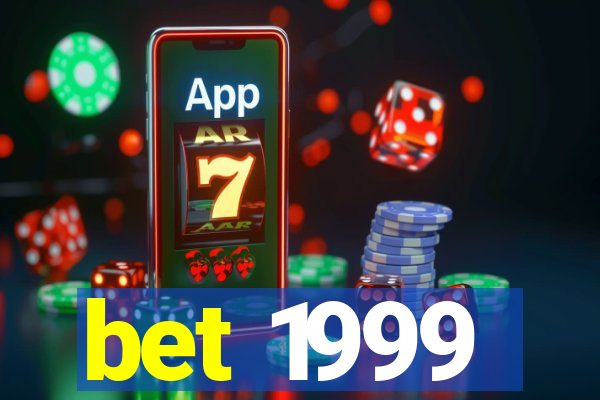 bet 1999