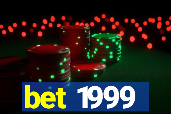 bet 1999