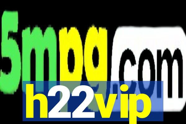 h22vip