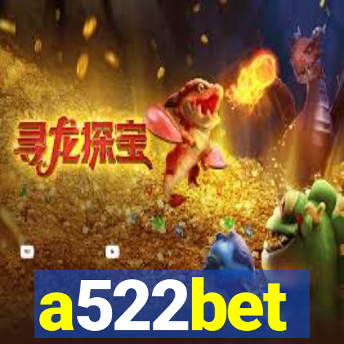 a522bet