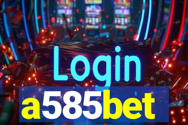 a585bet