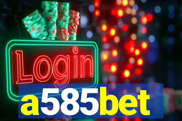 a585bet