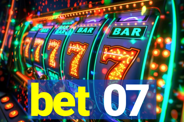 bet 07